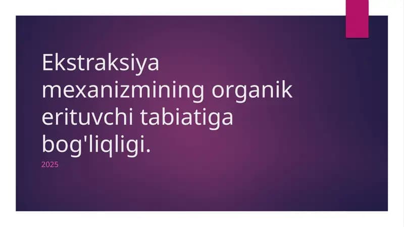 Ekstraksiya mexanizmining organik erituvchi tabiatiga bog'liqligi.