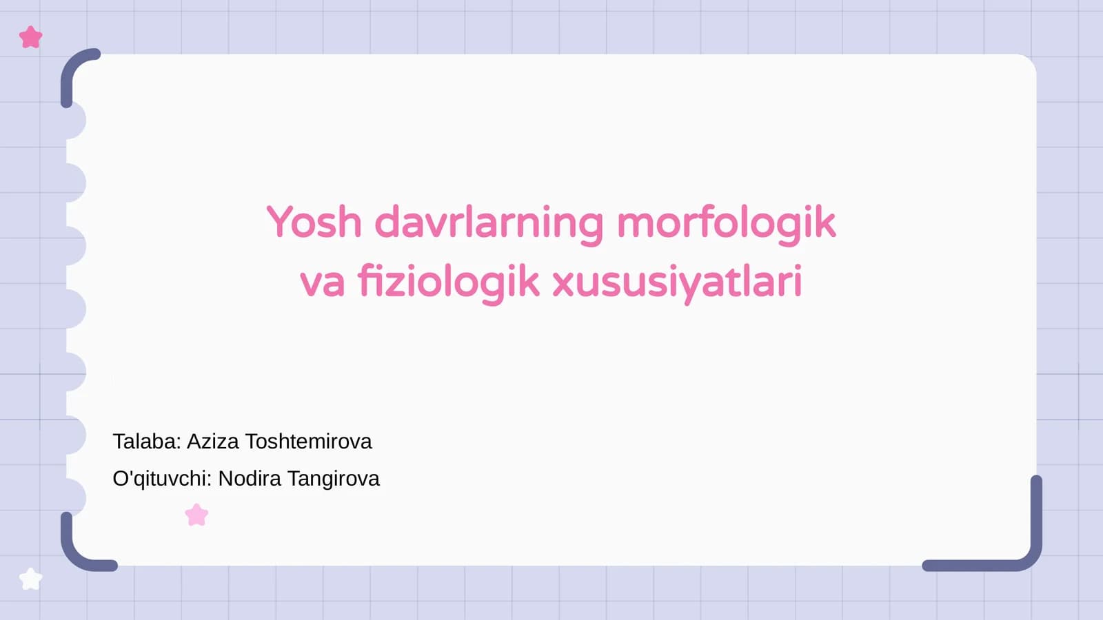 Yosh davrlarning morfologik va fiziologik xususiyatlari