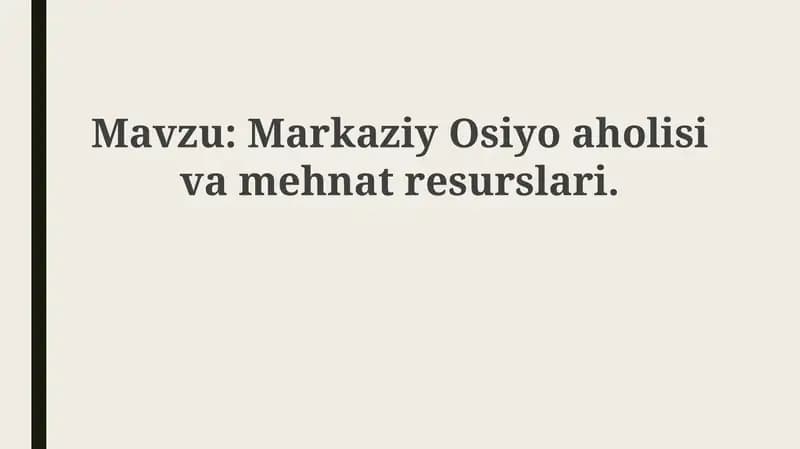 Markaziy Osiyo aholisi va mehnat resurslari
