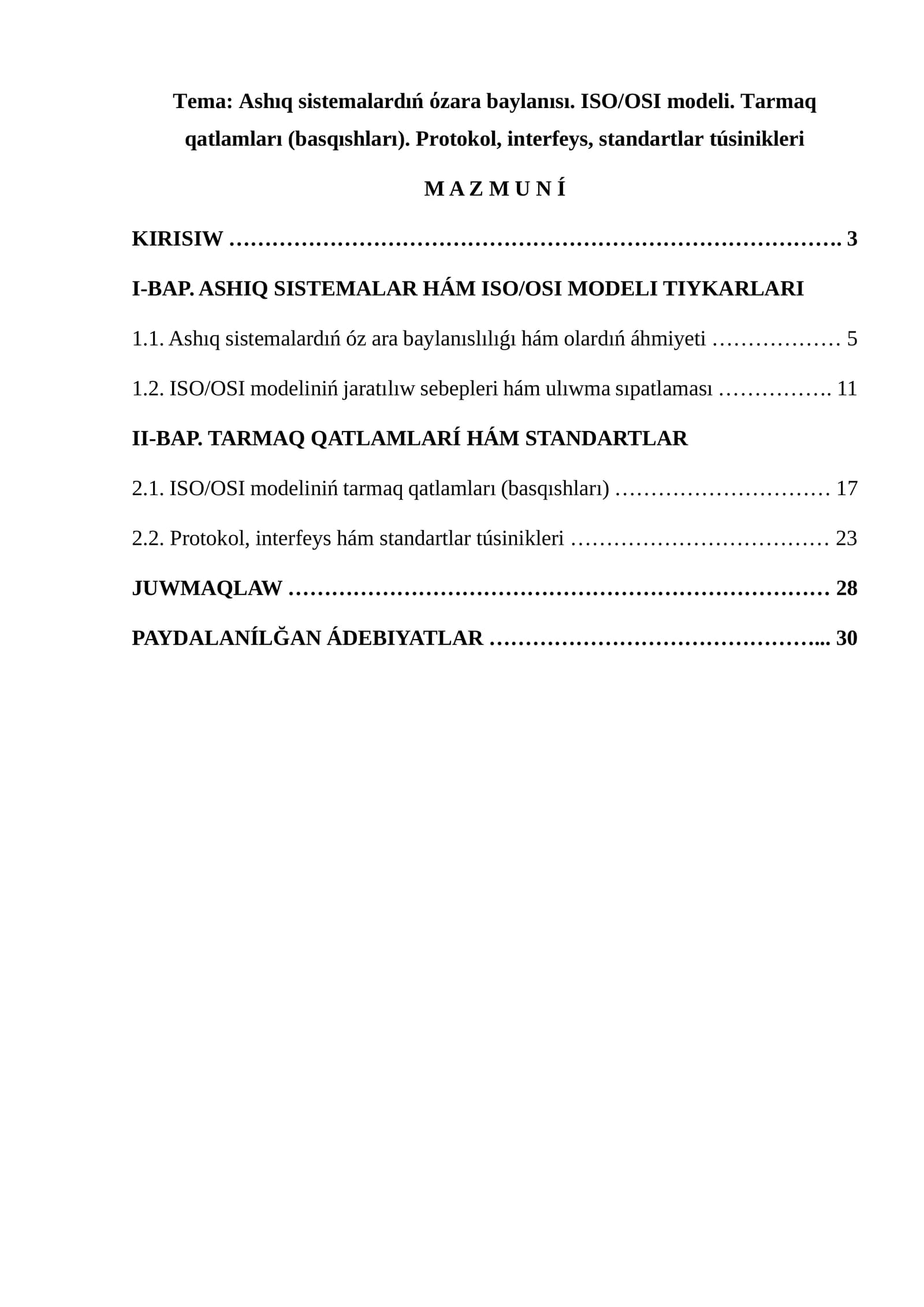 Ashıq sistemalardıń όzara baylanısı. ISO/OSI modeli. Tarmaq qatlamları (basqıshları). Protokol, interfeys, standartlar túsinikleri