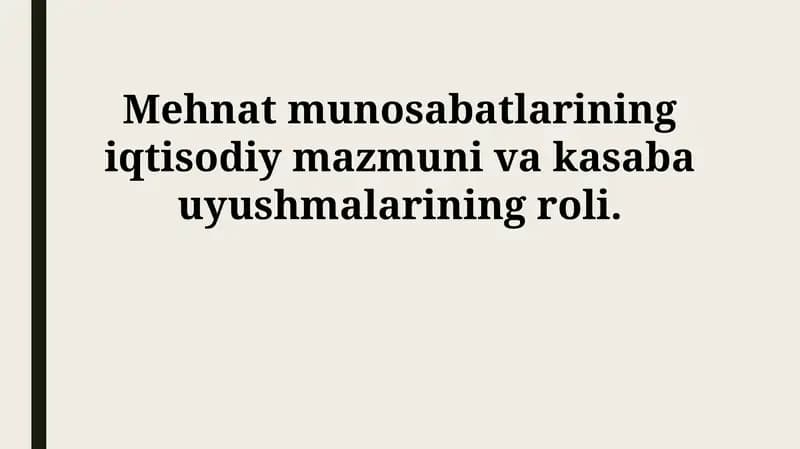 Mehmat munosabatlarining iqtisodiy mazmuni va kasaba uyushmalarining roli
