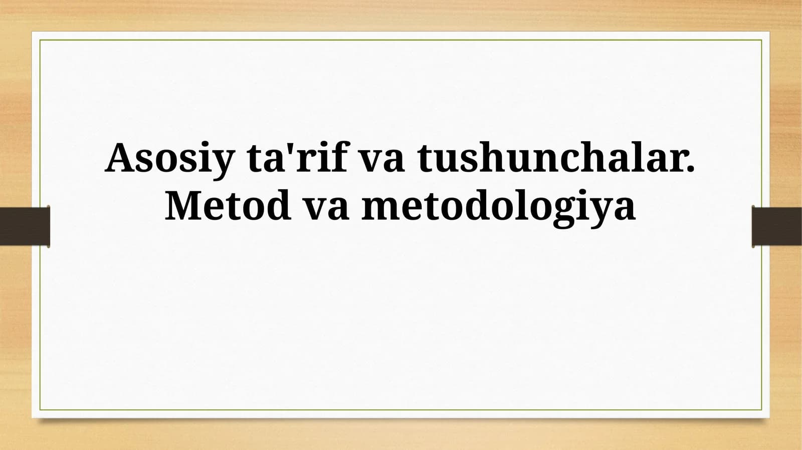 Asosiy ta'rif va tushunchalar. Metodvametodologiya