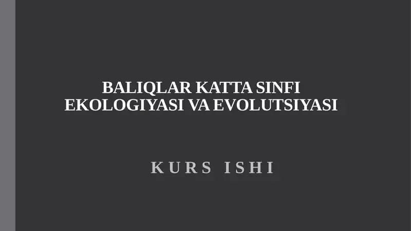 BALIQLAR KATTA SINFI EKOLOGIYASI VA EVOLUTSIYASI