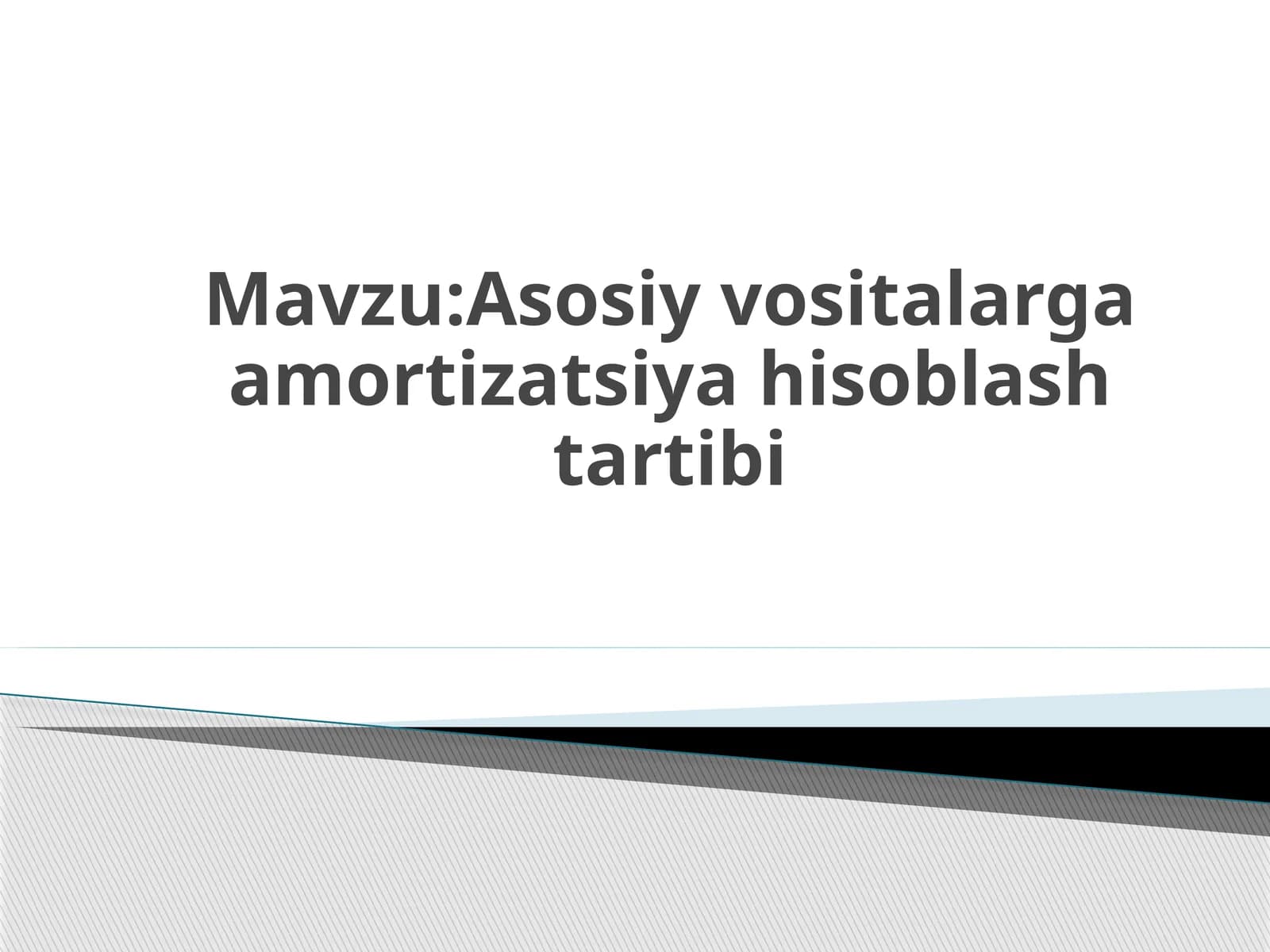 Asosiy vositalarga amortizatsiya hisoblash tartibi