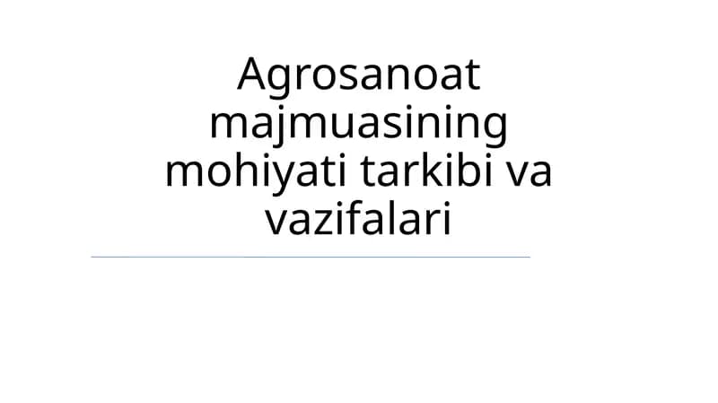 Agrosanoat majmuasining mohiyati tarkibi va vazifalari