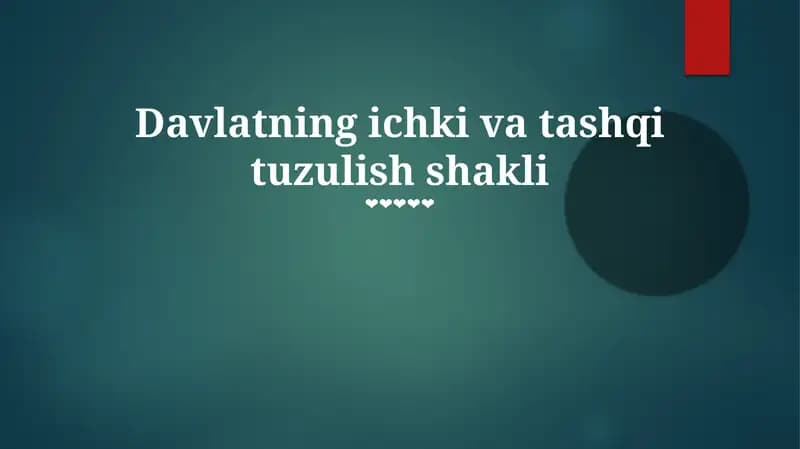 Davlatning ichki va tashqi tuzulish shakli