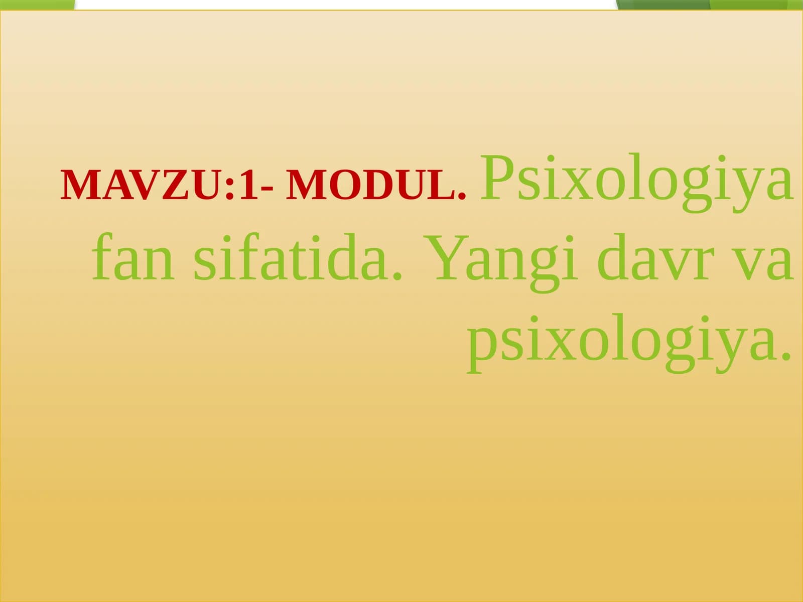 1-MODUL.Psixologiyafan sifatida.Yangi davr va psixologiya