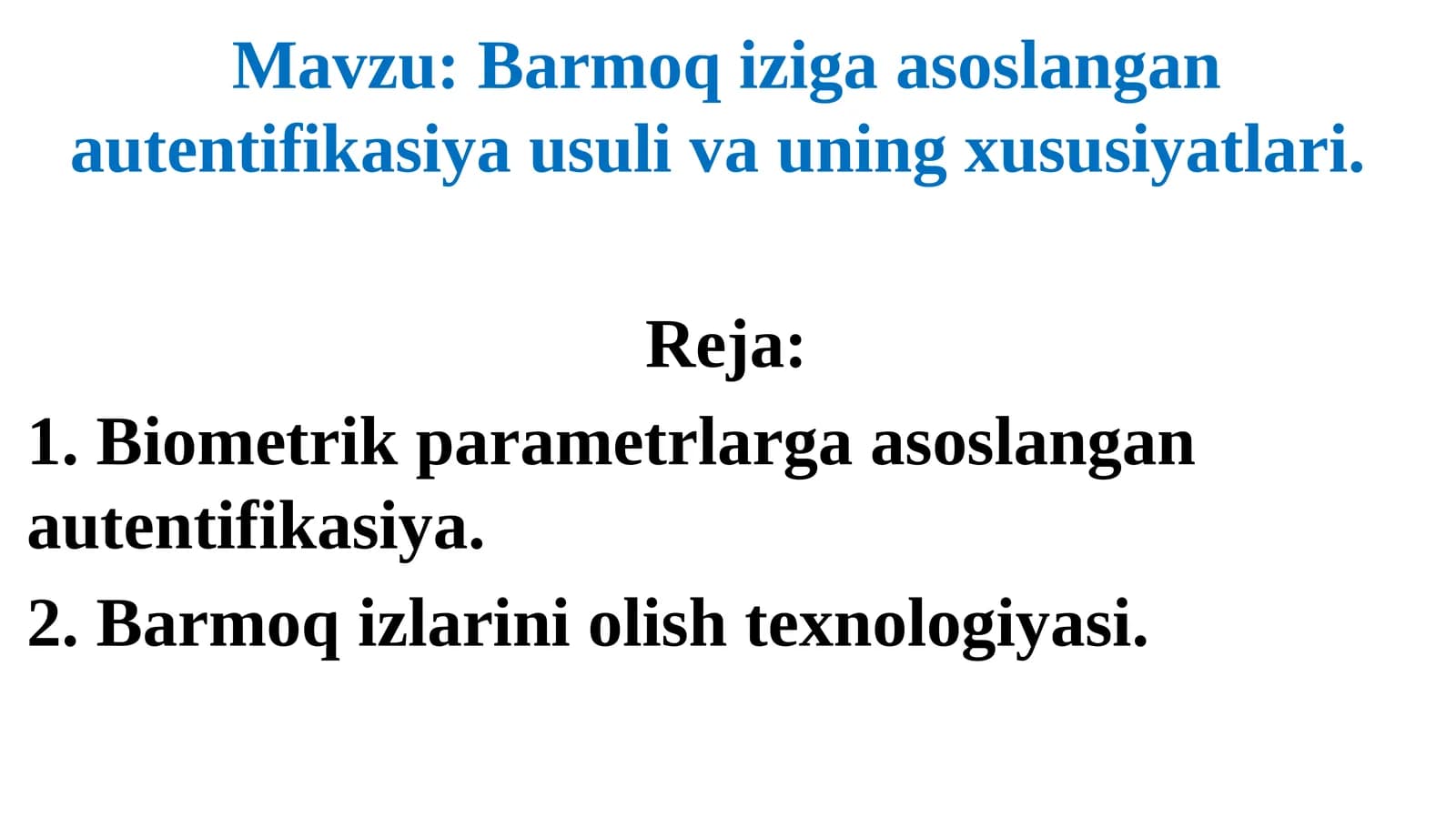 Barmoq iziga asoslangan autentifikasiya usuli va uning xususiyatlari