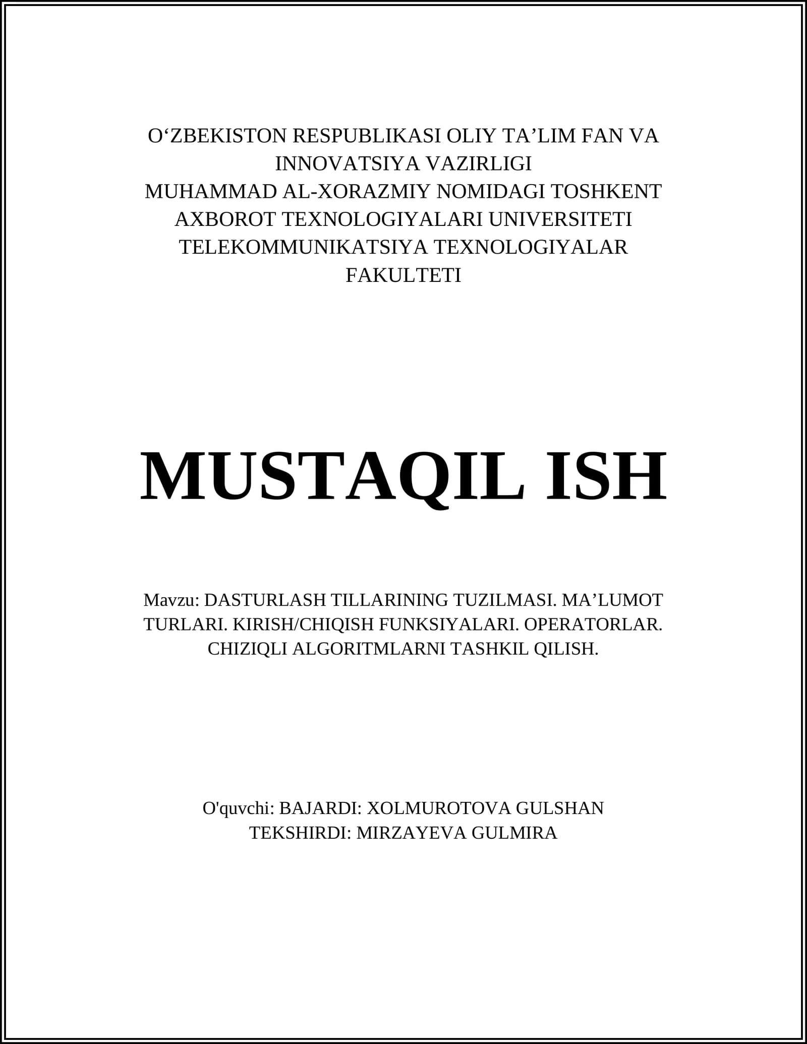 DASTURLASH TILLARINING TUZILMASI. MA’LUMOT TURLARI. KIRISH/CHIQISH FUNKSIYALARI. OPERATORLAR. CHIZIQLI ALGORITMLARNI TASHKIL QILISH