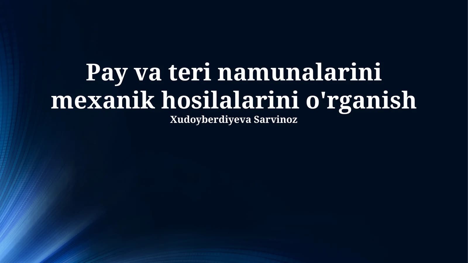 Pay va teri namunalarini mexanik hosilalarini o'rganish