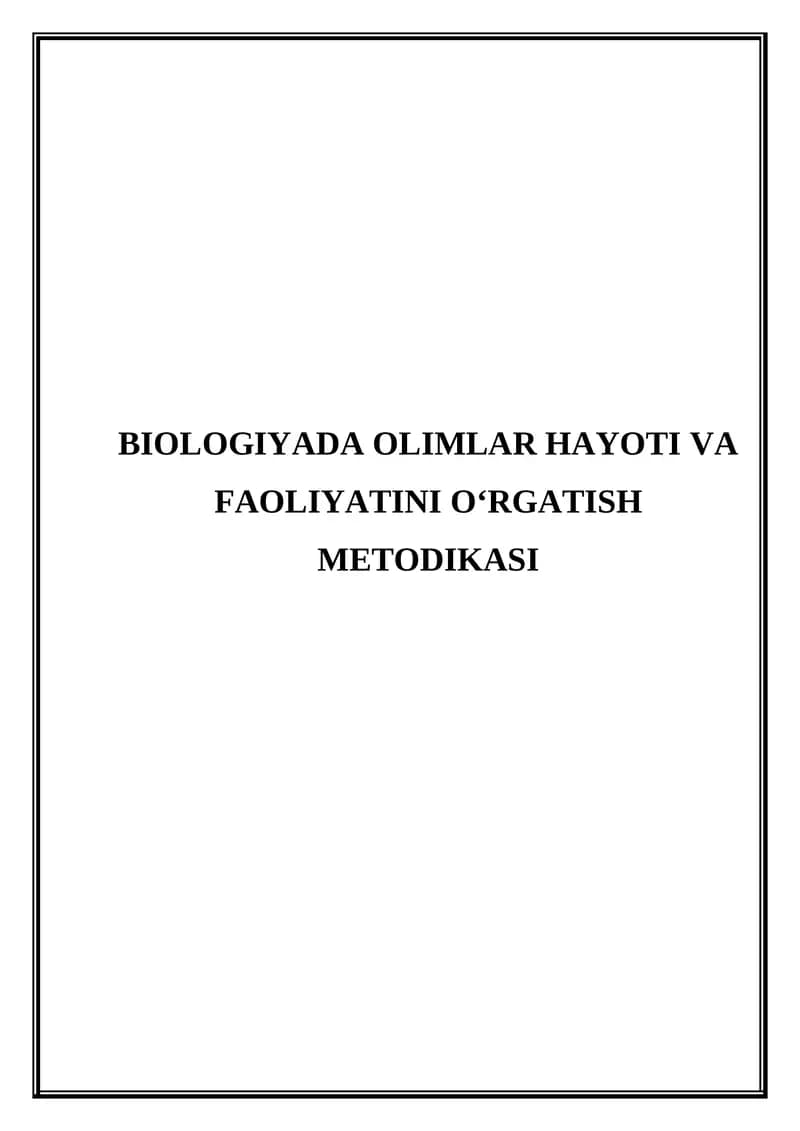 Biologiyada olimlar hayoti va faoliyatini o‘rgatish metodikasi