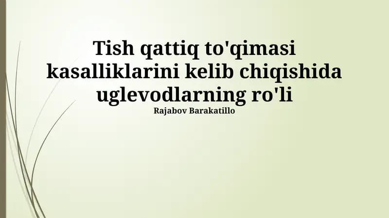 Tish qattiq to'qimasi kasalliklarini kelib chiqishida uglevodlarning ro'li