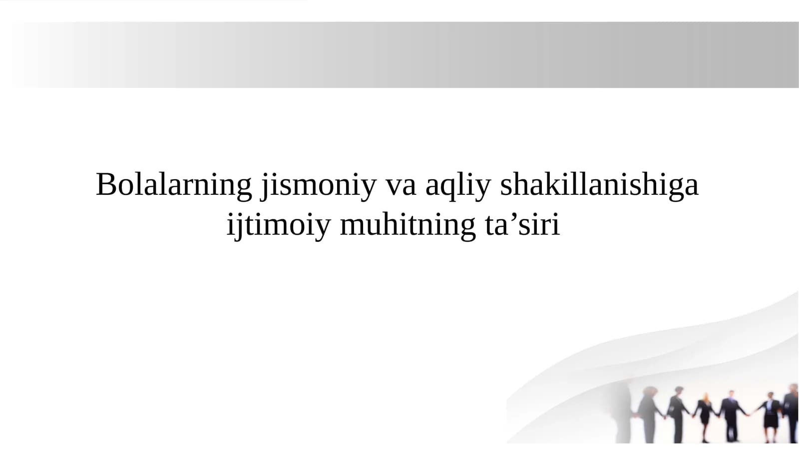 Bolalarning jismoniy va aqliy shakillanishiga ijtimoiy muhitning ta’siri