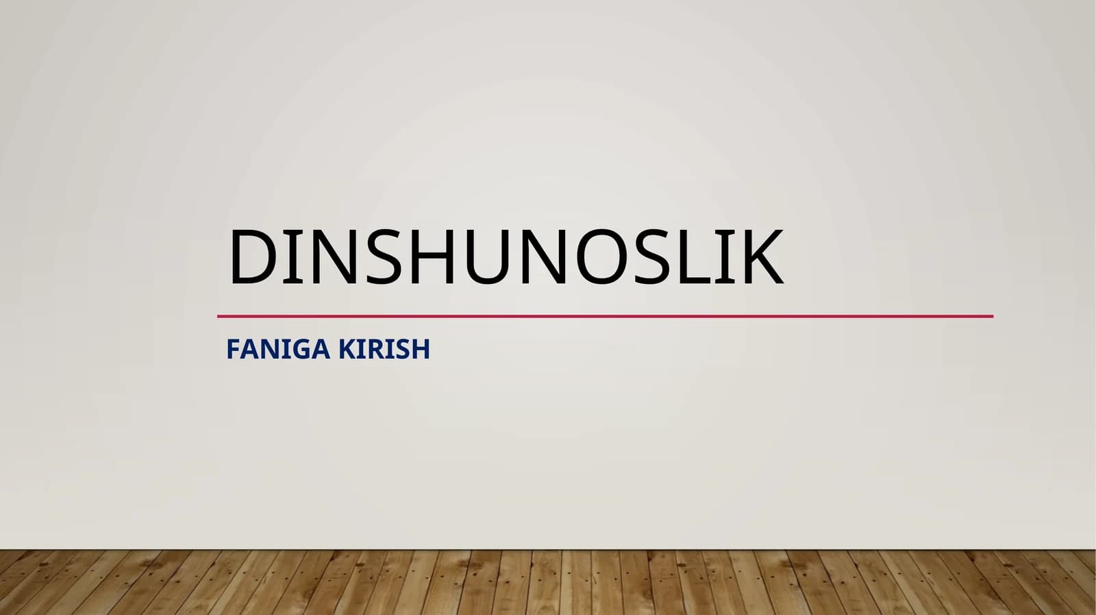 Dinshunoslik faniga kirish