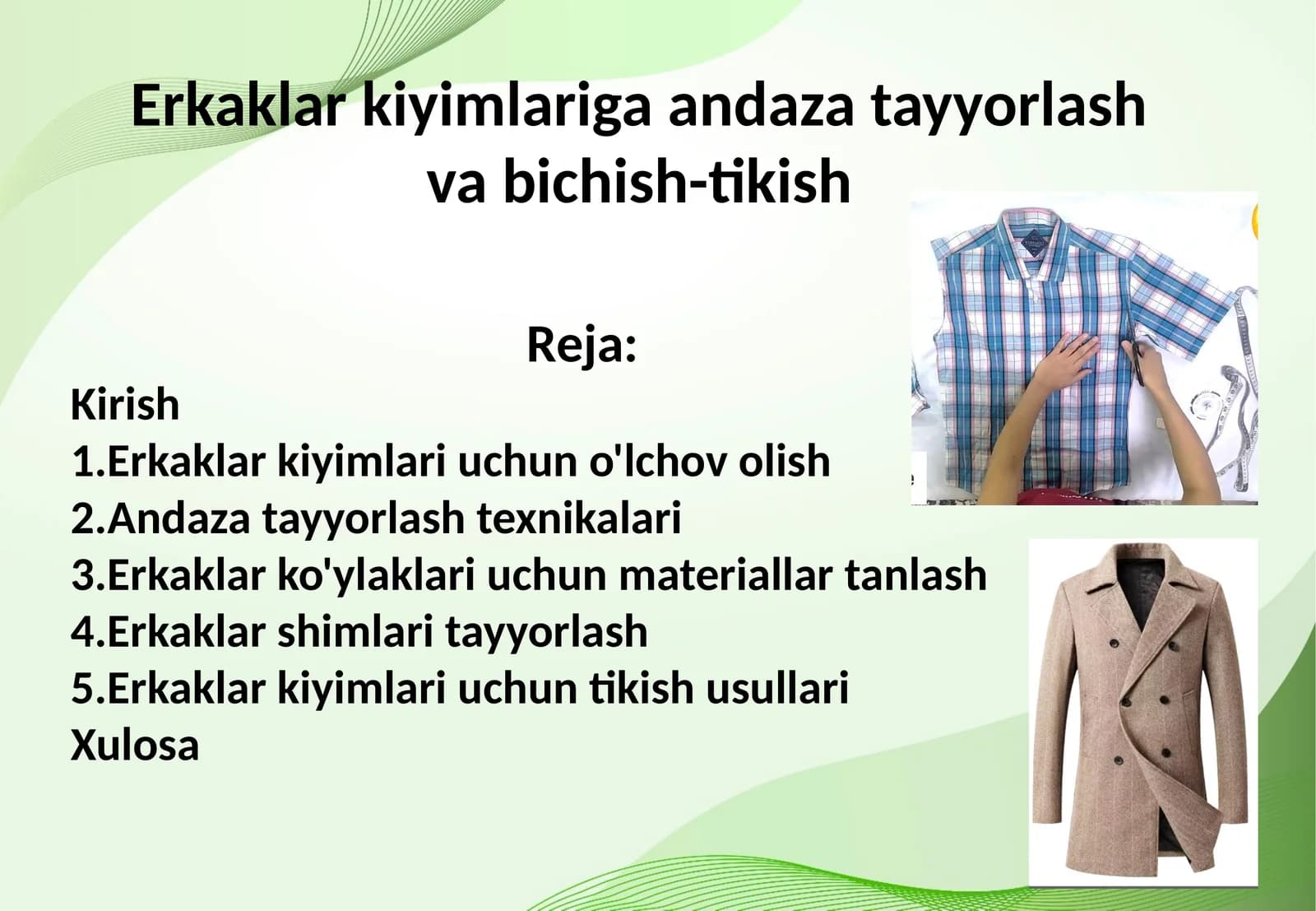 Erkaklar kiyimlariga andaza tayyorlash va bichish-tikish