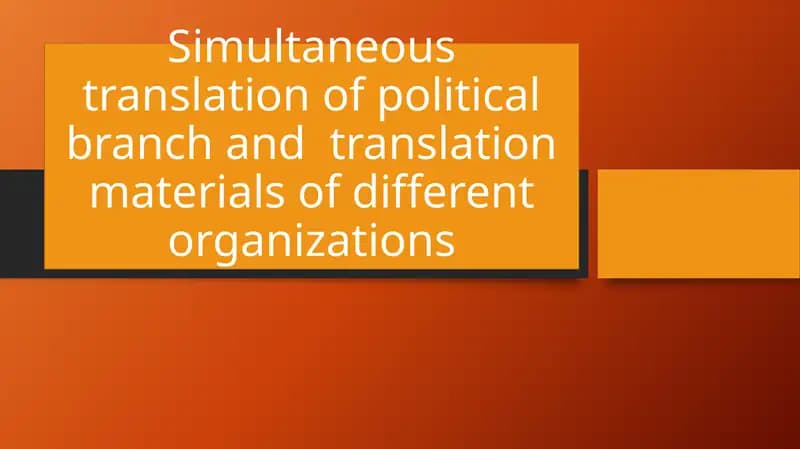 Simultaneous translation of political branch and translation materials of different organizations