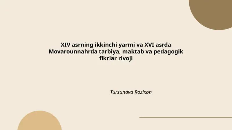 XIV asrning ikkinchi yarmi va XVI asrda Movarounnahrda tarbiya, maktab va pedagogik fikrlar rivoji