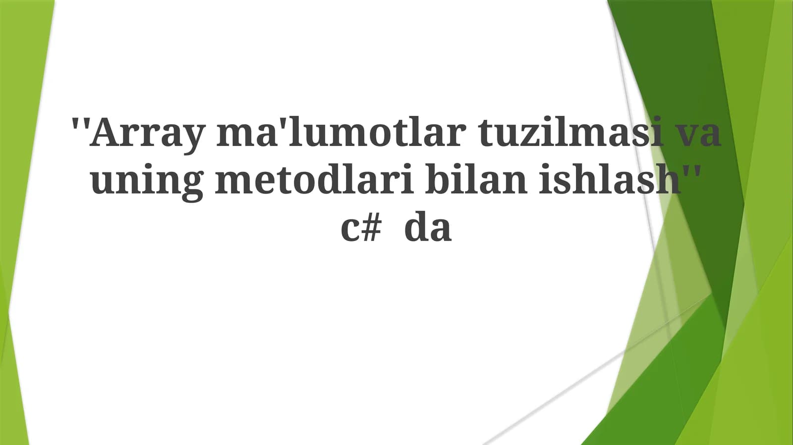 Array ma'lumotlarni tuzilmasi va uning metodlari