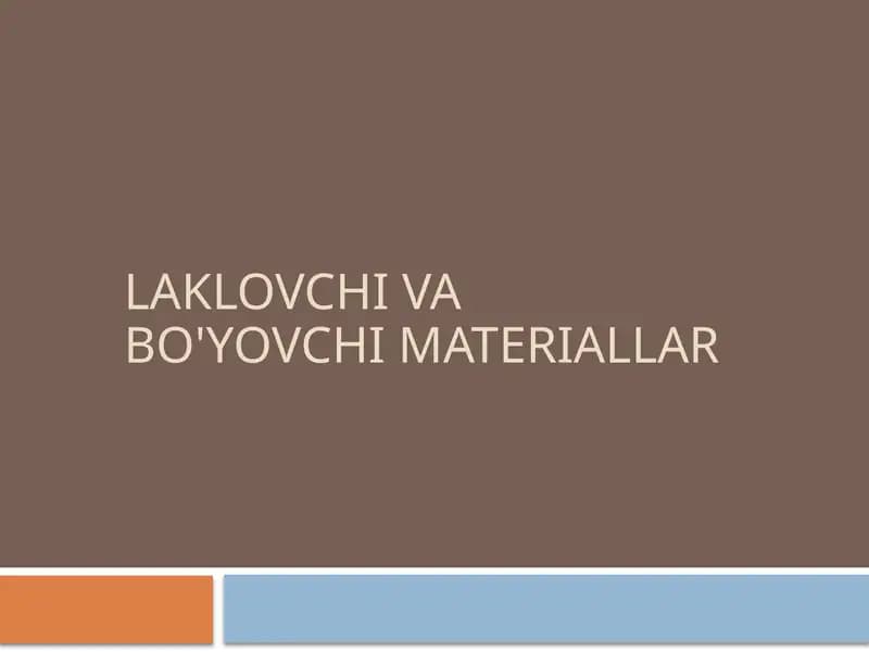 Laklovchi va bo'yovchi materiallar