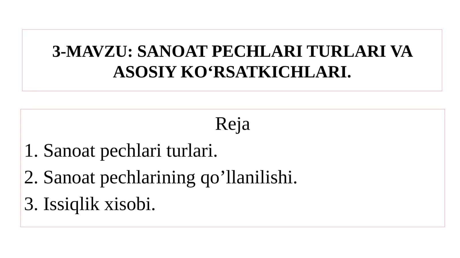SANOAT PECHLARI TURLARI VA ASOSIY KO‘RSATKICHLARI