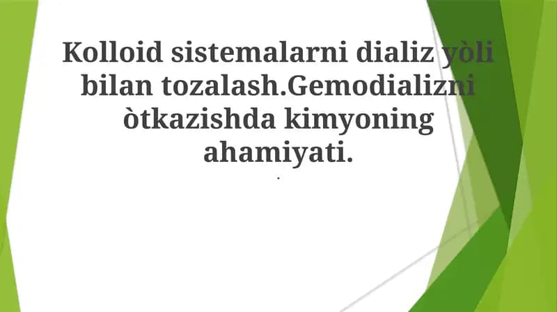 Kolloid Sistemalar va Dializ Printsiplari