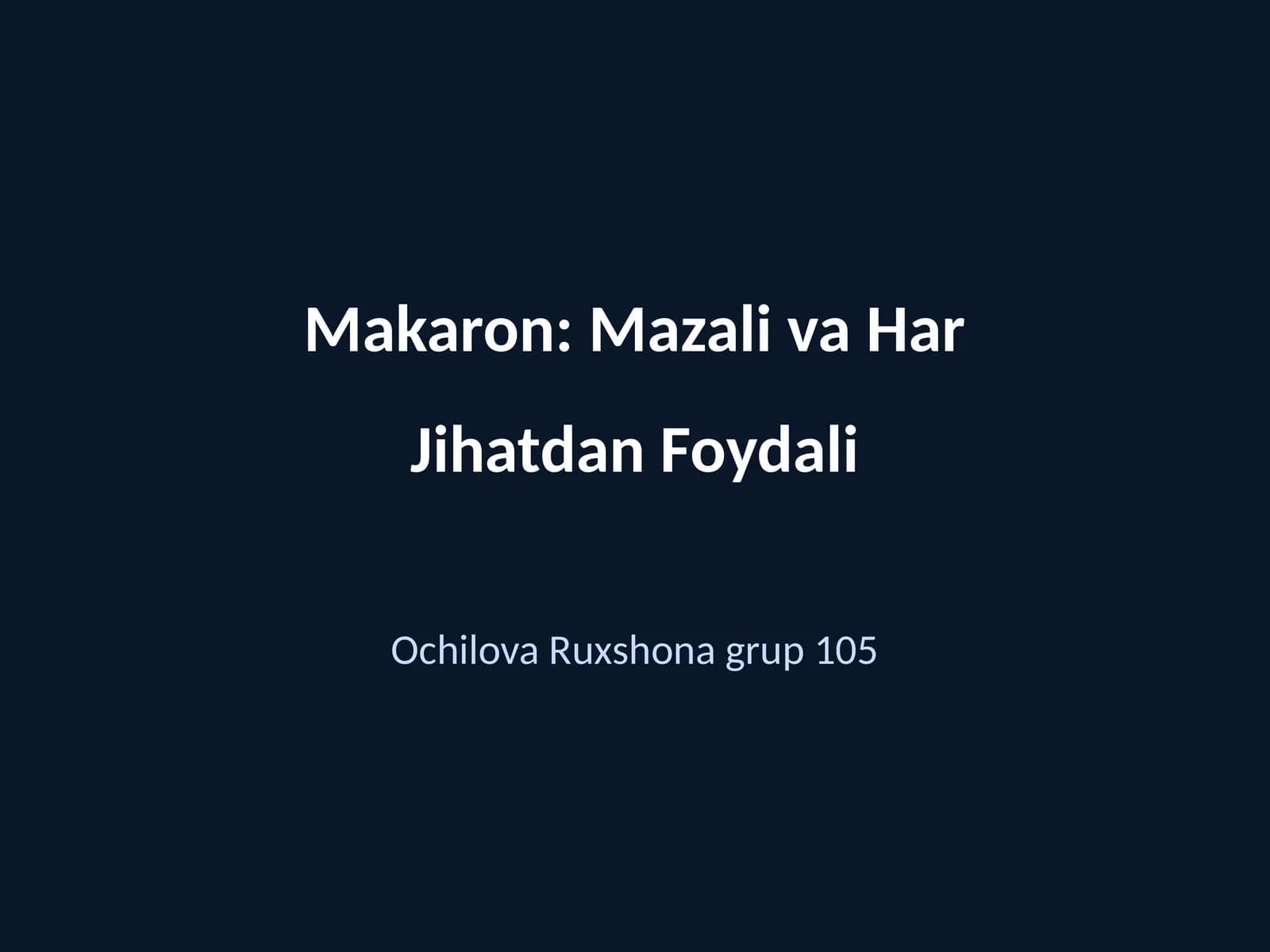 Makaron: Mazali va Har Jihatdan Foydali