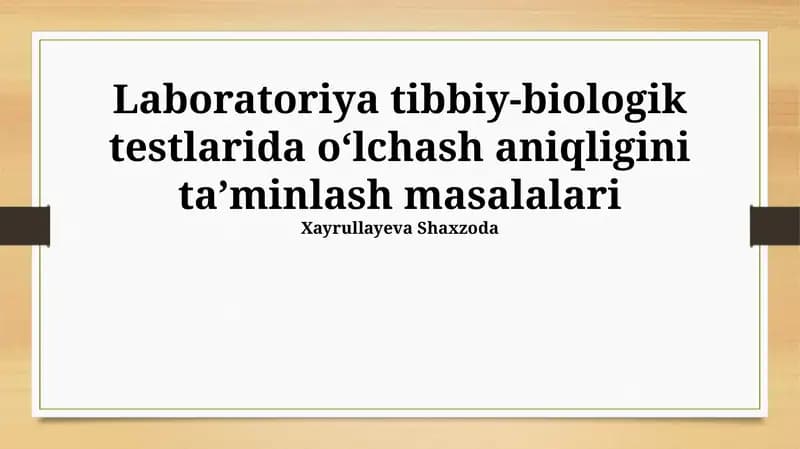 Laboratoriya tibbiy-biologik testlarida oʻlchash aniqligini taʼminlash masalalari