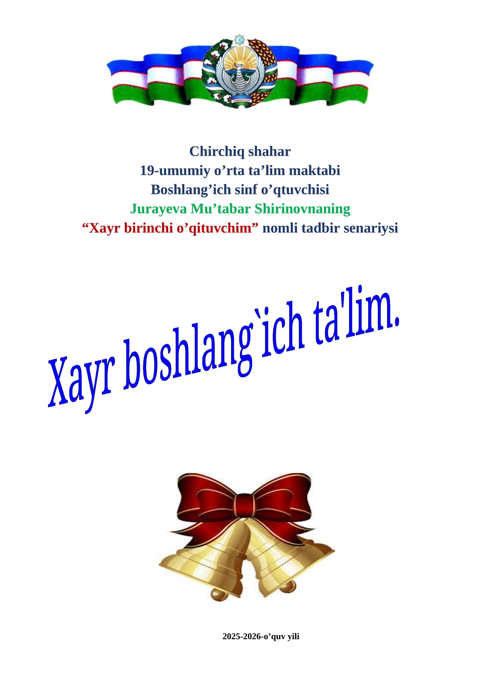 Xayr birinchi o’qituvchim nomli tadbir senariysi