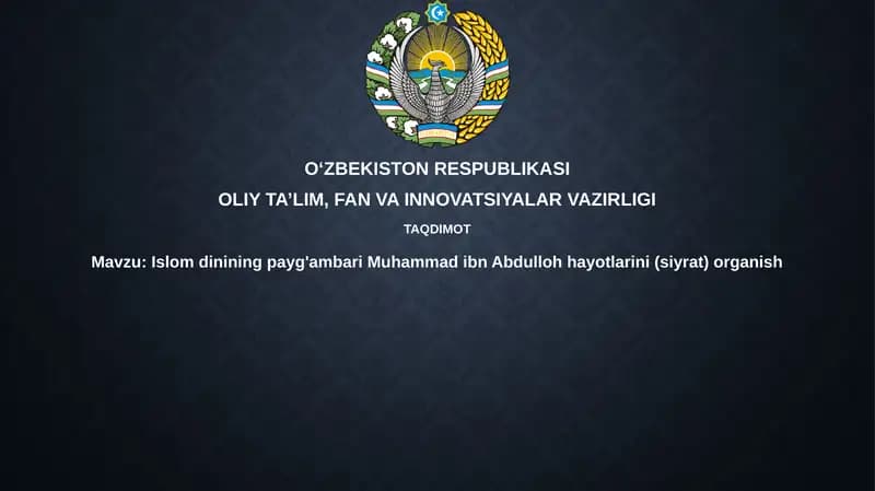 Islam dinining payg'ambari Muhammad ibn Abdulloh hayotlarini (siyrat) organish