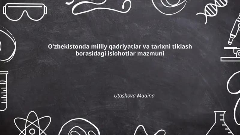 O'zbekistonda milliy qadriyatlar va tarixni tiklash borasidagi islohotlar mazmuni
