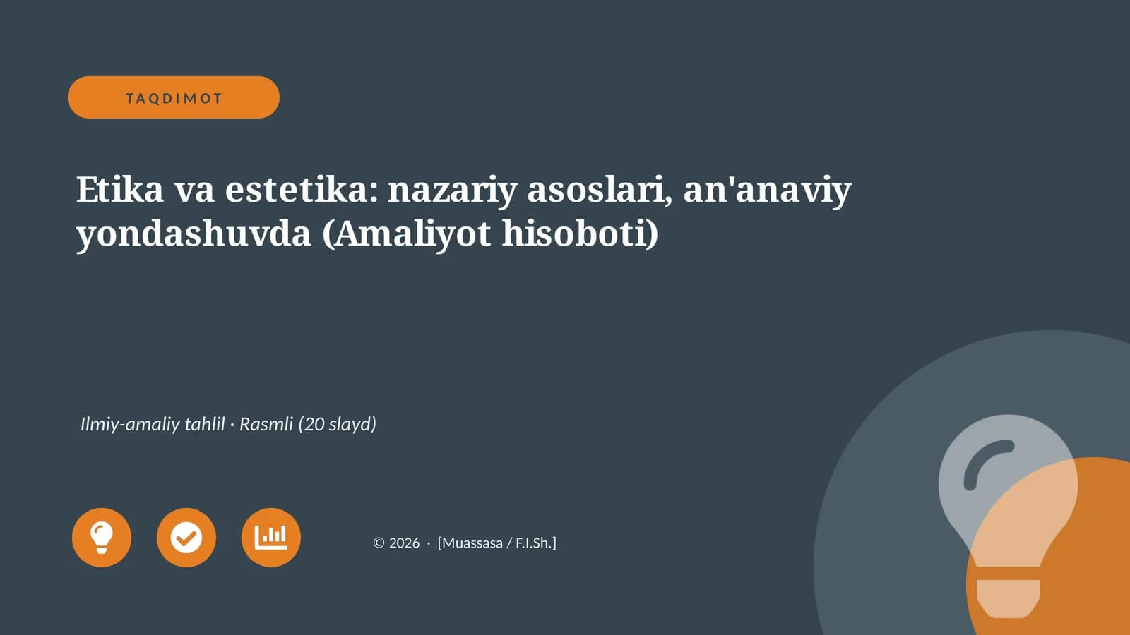 Etika va estetika: nazariy asoslari, an'anaviy yondashuvda (Amaliyot hisoboti)
