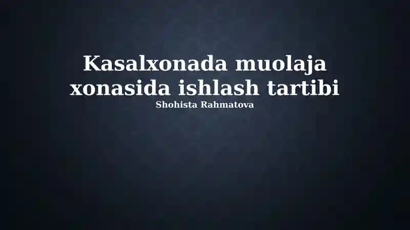 Muolaja xonasida ishlash tartibi