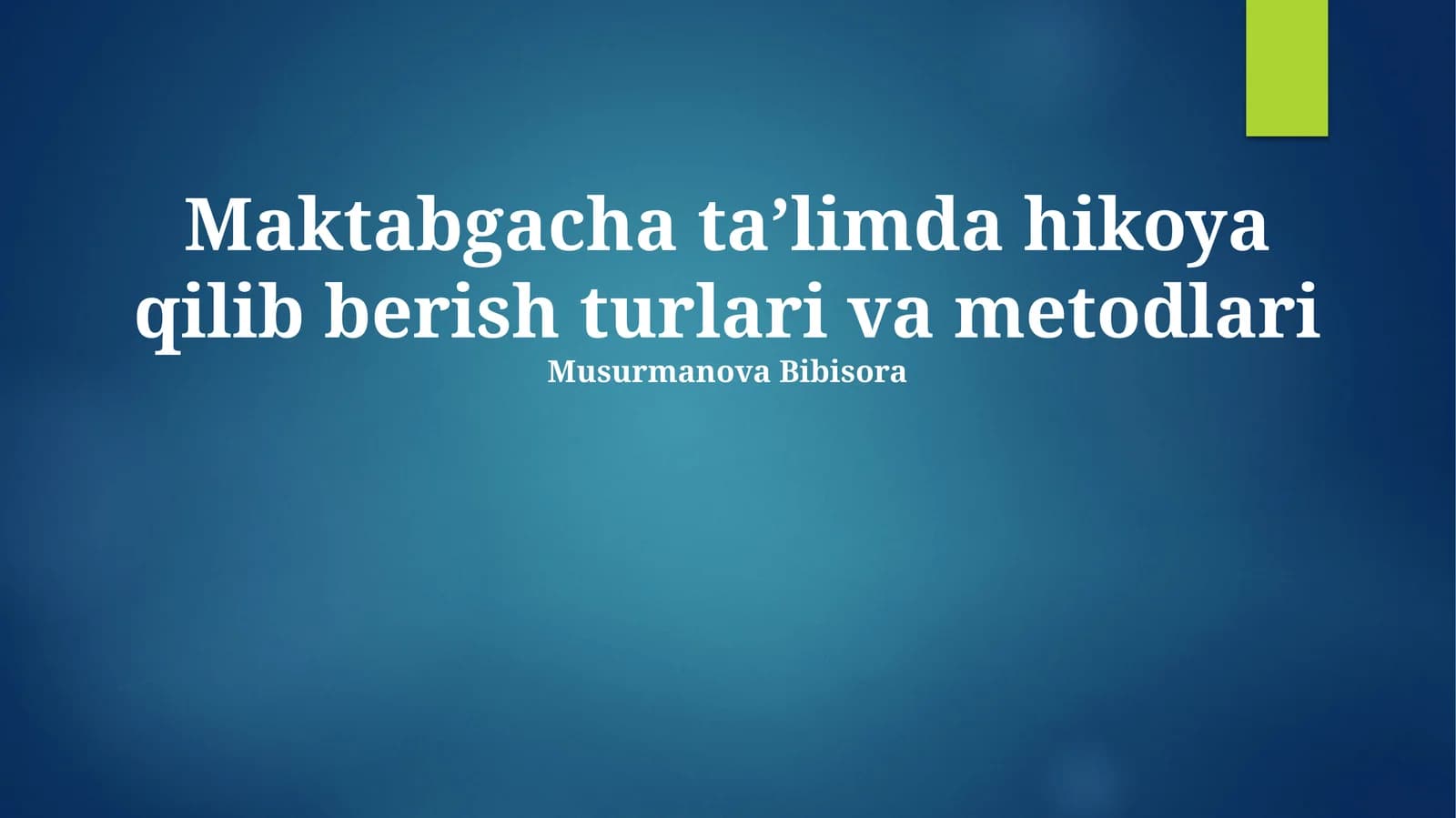Maktabgacha taʼlimda hikoya qilib berish turlari va metodlari