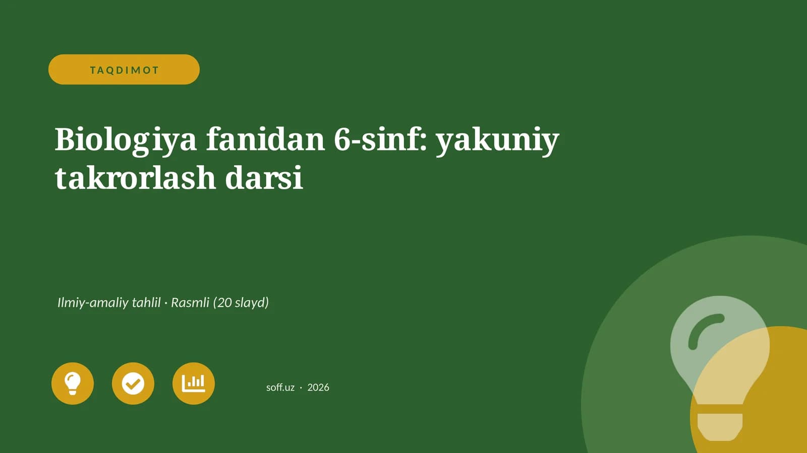 Biologiya fanidan 6-sinf: yakuniy takrorlash darsi