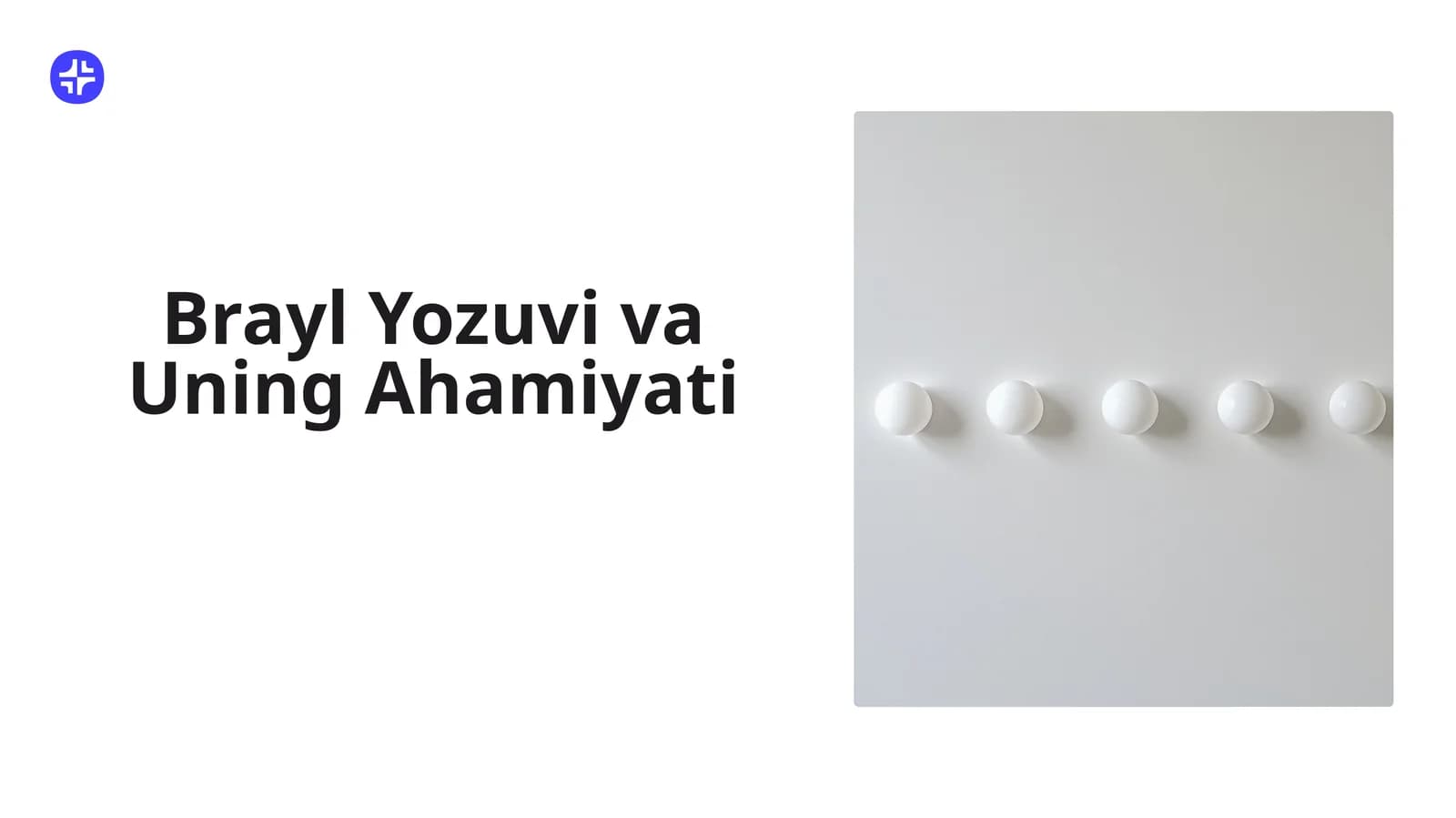 Brayl Yozuvi va Uning Ahamiyati