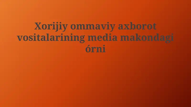 Xorijiy OAV axborot vositalari