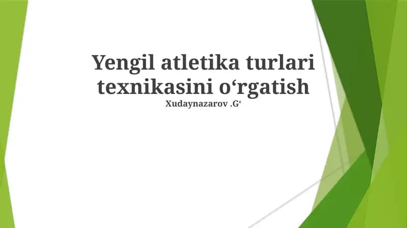 Yengil atletika turlari texnikasini o‘rgatish