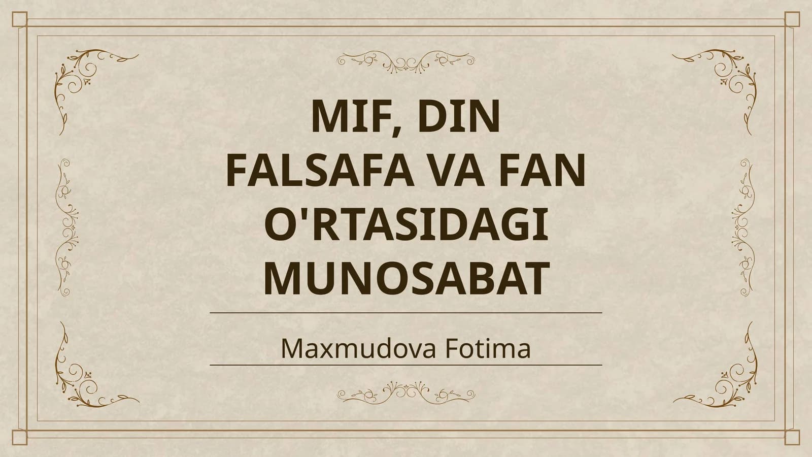 MIF, DIN FALSAFA VA FAN O'RTASIDAGI MUNOSABAT
