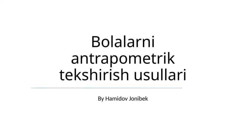 Bolalarni antrapometrik tekshirish usullari
