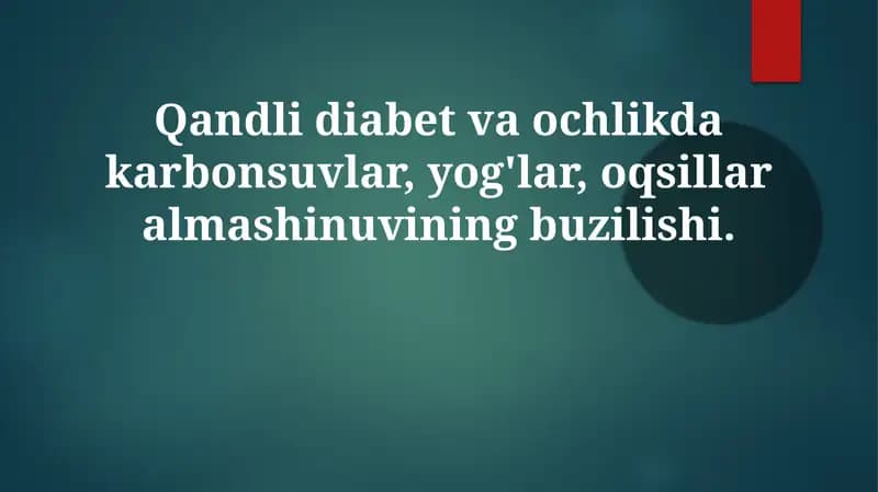 Qandli diabet va ochlikda uglevod, yog' va oqsil almashinuvi buzilishlari