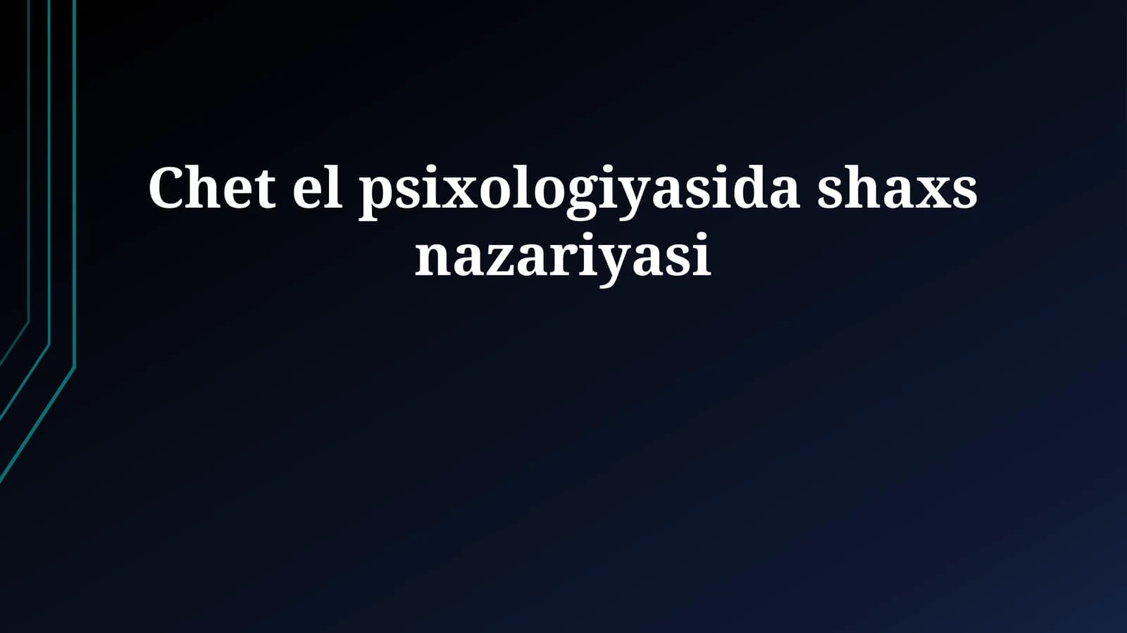 Chet el psixologiyasida shaxs nazariyasi