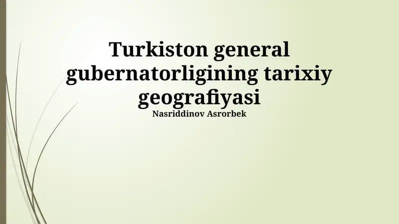 Turkiston general gubernatorligining tarixiy geografiyasi