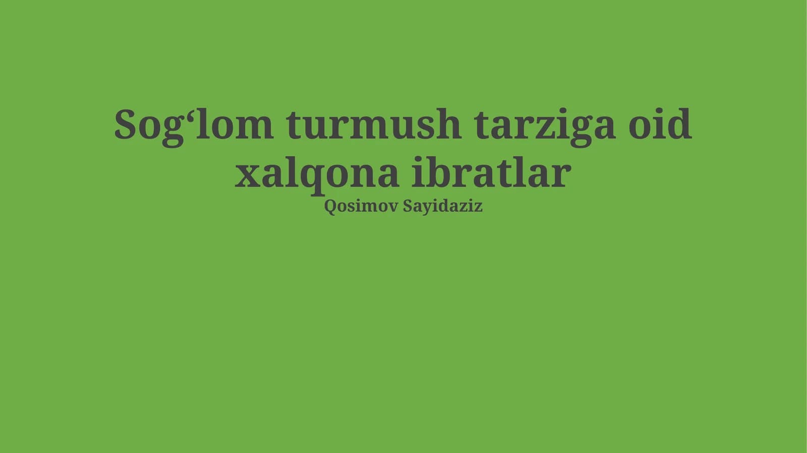 Sogʻlom turmush tarziga oid xalqona ibratlar