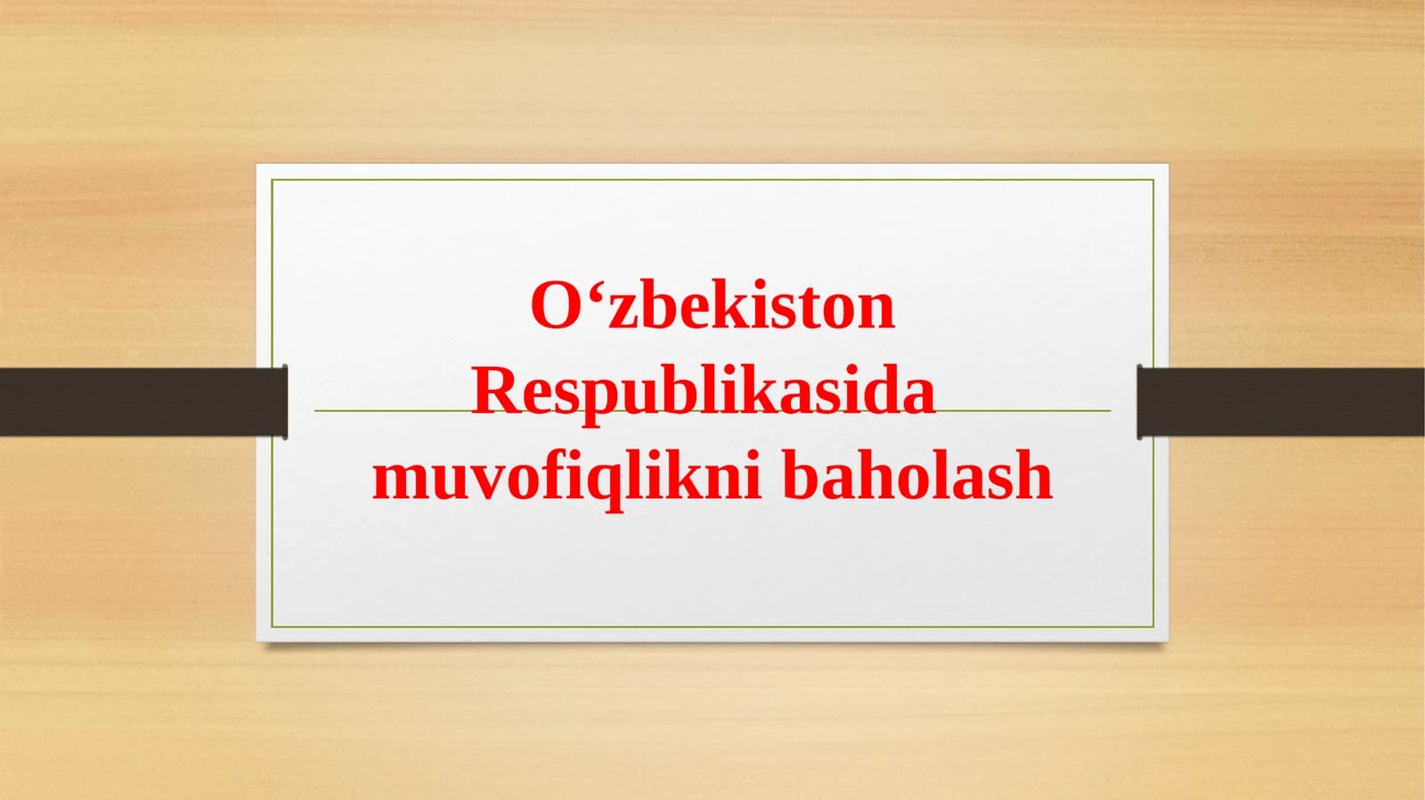 O‘zbеkistоn Rеspublikаsidа muvоfiqlikni bаhоlаsh