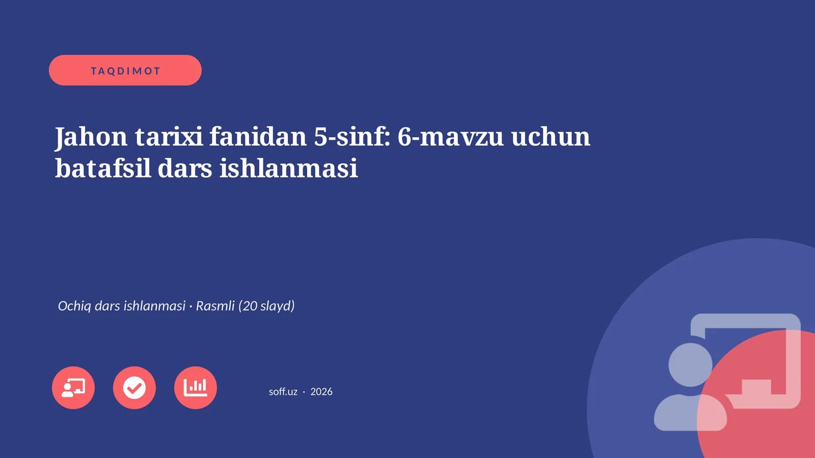 Jahon tarixi fanidan 5-sinf: 6-mavzu uchun batafsil dars ishlanmasi