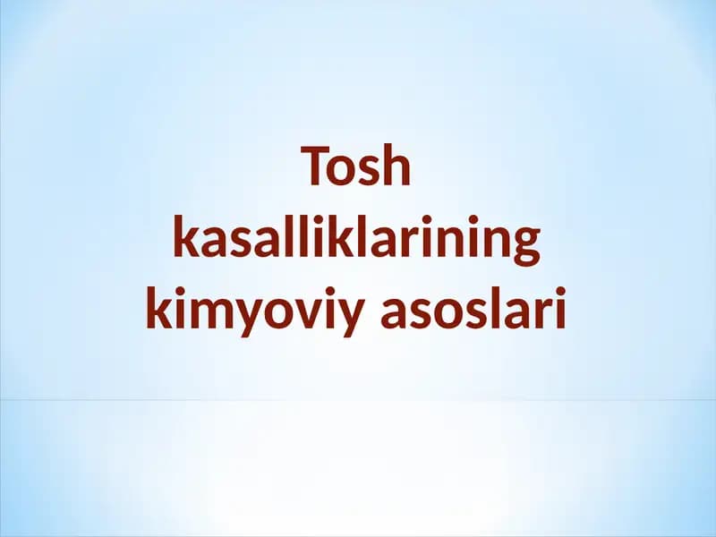 Tosh kasalliklarining kimyoviy asoslari
