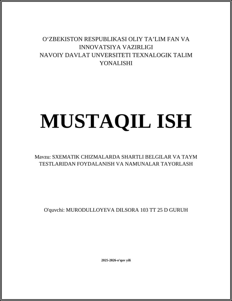 SXEMATIK CHIZMALARDA SHARTLI BELGILAR VA TAYM TESTLARIDAN FOYDALANISH VA NAMUNALAR TAYORLASH