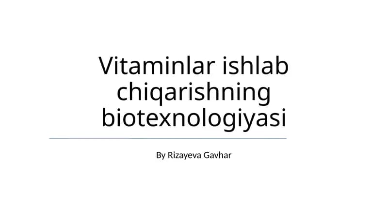 Vitaminlar ishlab chiqarishning biotexnologiyasi