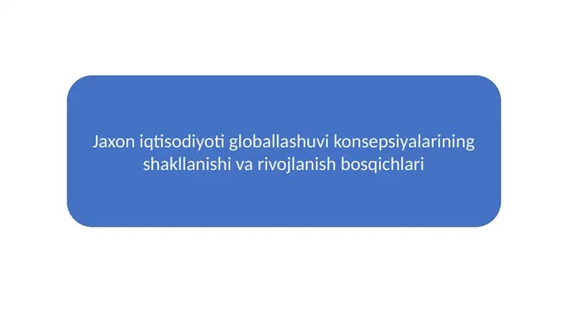 Jaxon iqtisodiyoti globallashuvi konsepsiyalarining shakllanishi va rivojlanish