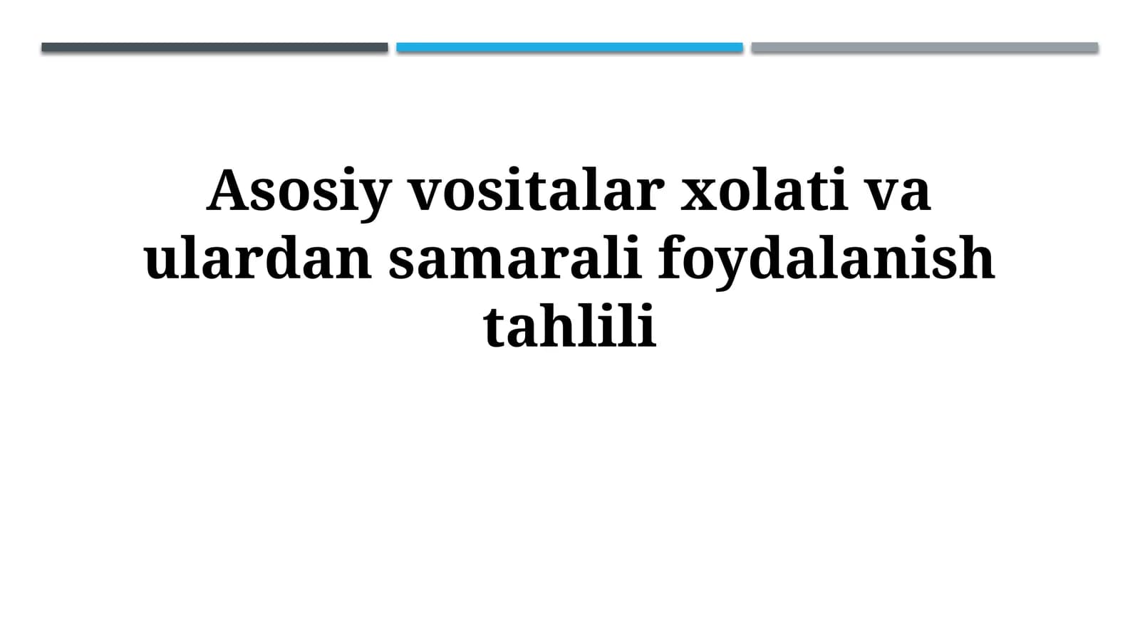 Asosiy vositalar xolati va ulardan samaralifoydalanishtahlili